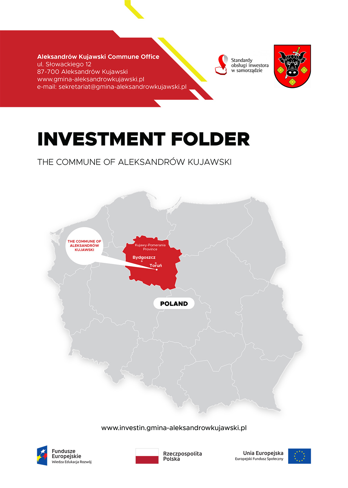 The investment folder has been prepared as part of the “Implementing standards of investor support in local governments of the Kujawy-Pomerania Province”